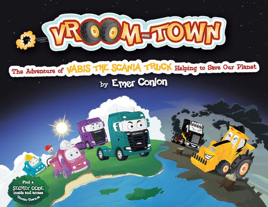 Vroom-Town: The Adventure of Vabis the Scania Truck Helping to Save Our Planet